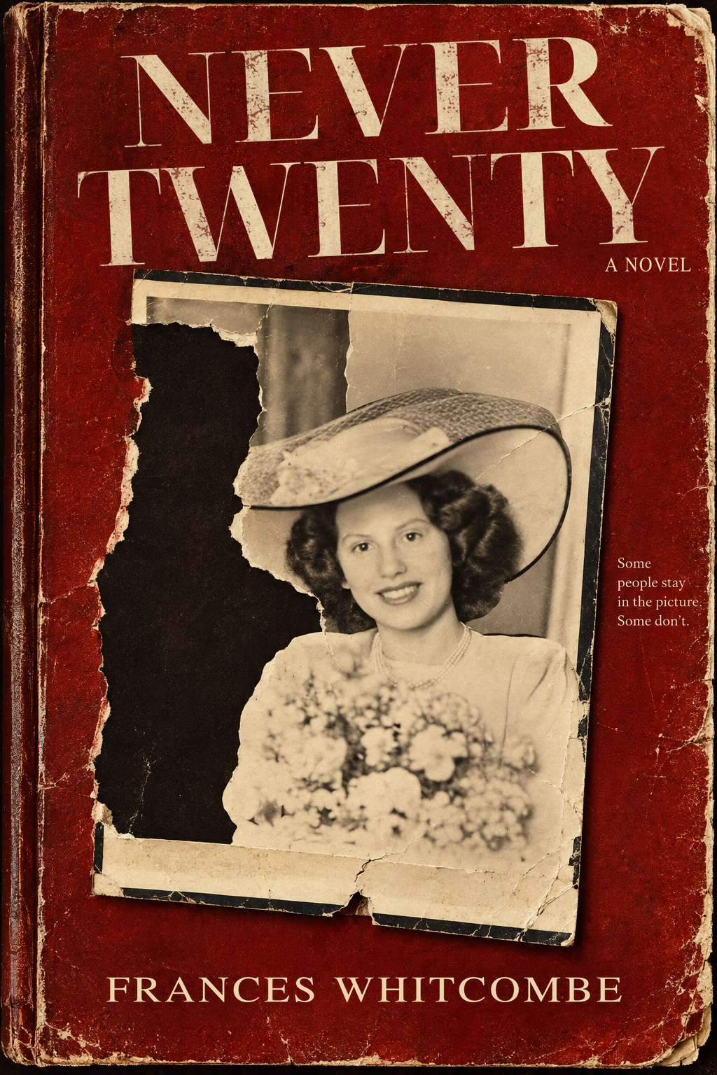Cover of Never Twenty, a novel by Frances Whitcombe, showing a red scrapbook and torn wedding photograph